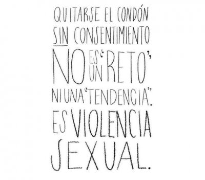 Hombres que se quitan el condón durante el sexo. ¡Es violencia!